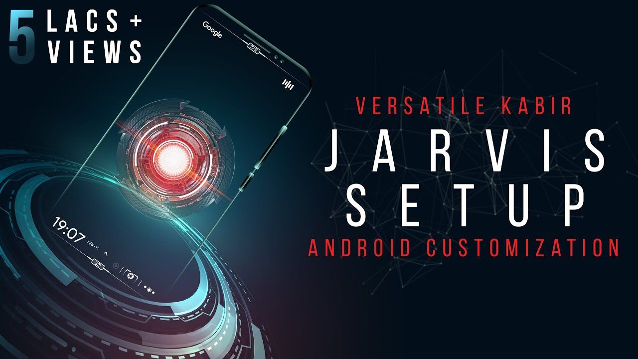 1280x720 TURN YOUR PHONE INTO JARVIS. Android Customization (Part) Hindi