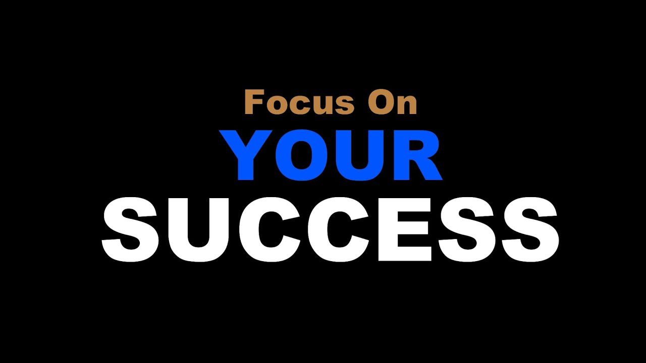 1280x720 Focus On Your Success