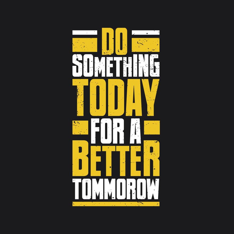 980x980 Do something today for a better tomorrow, Lettering quote