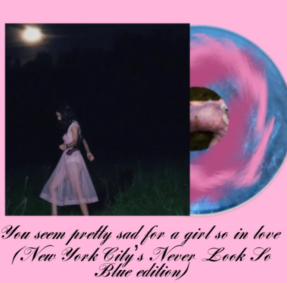 936x922 You Seem Pretty Sad For A Girl So In Love (New York City's Never Looked So Blue vinyl edition)