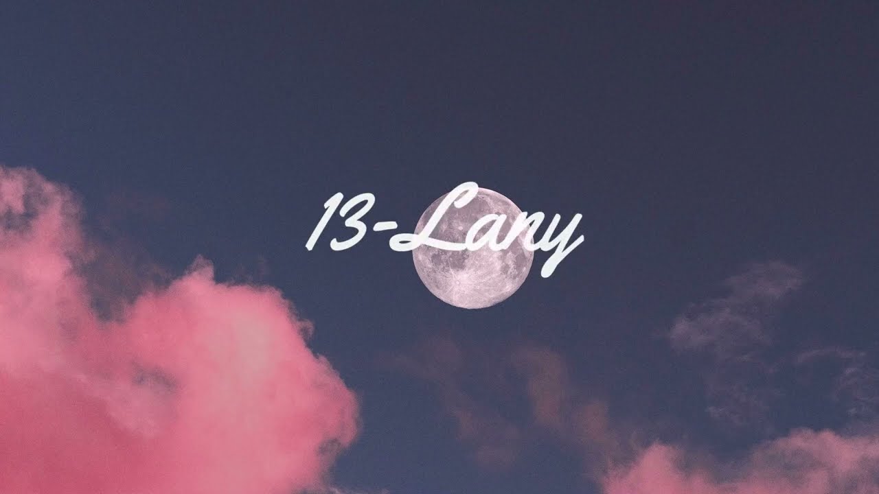 1280x720 LANY 13 (Lyrics)