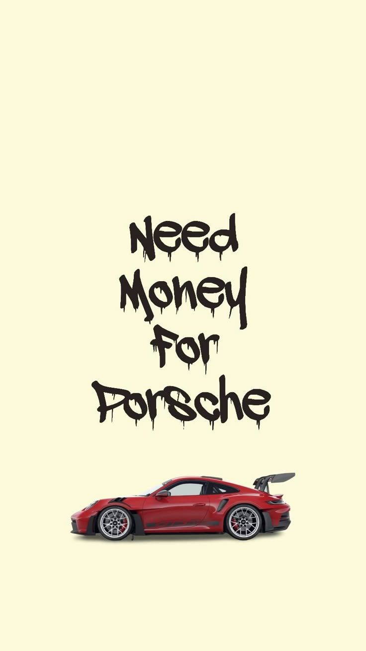 736x1308 Need Money for Porsche