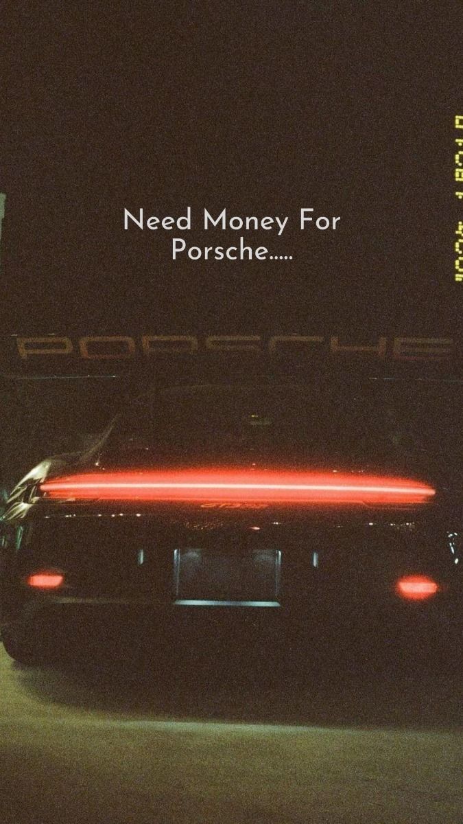 675x1200 Need Money For Porsche!!!!!!. Inspirational Quotes. Motivational quotes. iPhone wallpaper. Need money wallpaper, No risk no porsche wallpaper, Dream cars