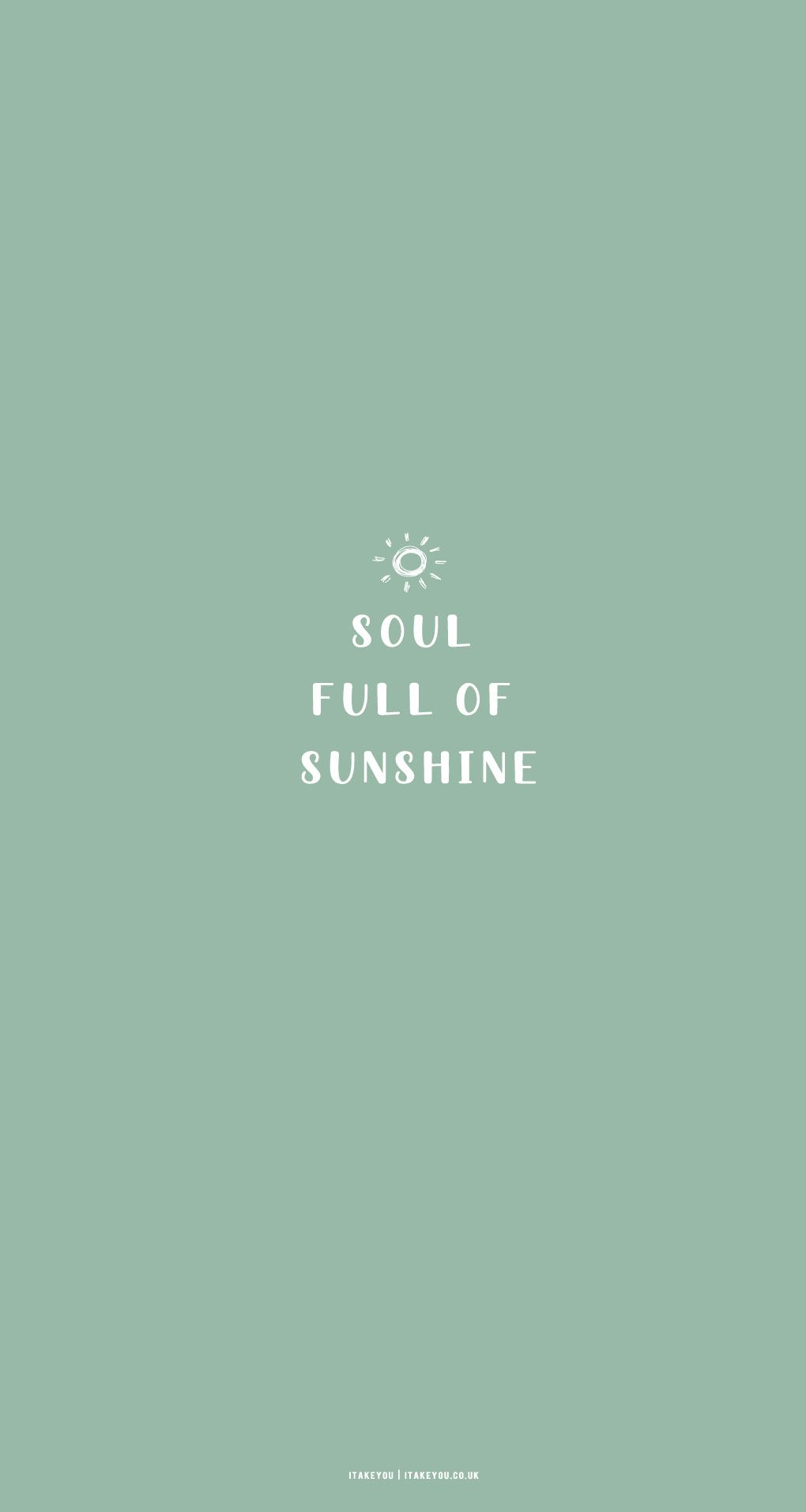 1020x1915 Sage Green Minimalist Wallpaper for Phone : Soul Full of Sunshine I Take You itakeyou.co.uk