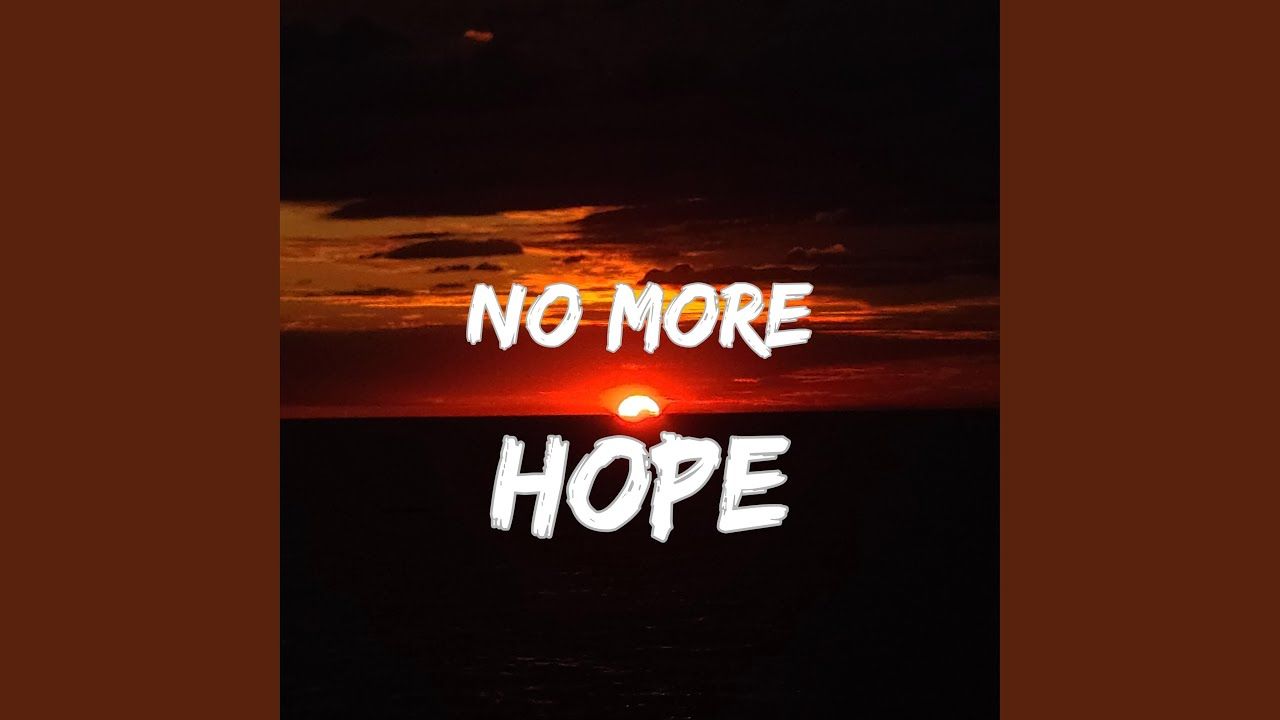 1280x720 No More Hope