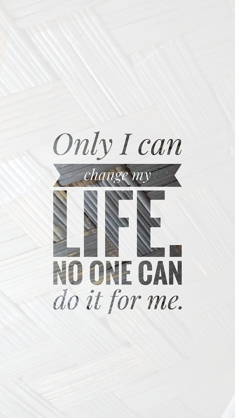 800x1422 HD life changing wallpaper