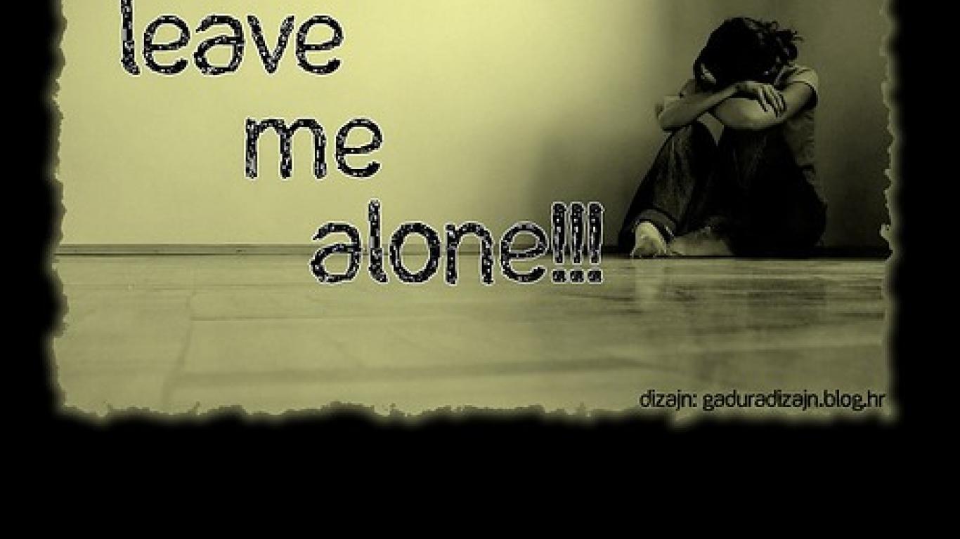 1366x768 Just Leave Me Alone Wallpaper