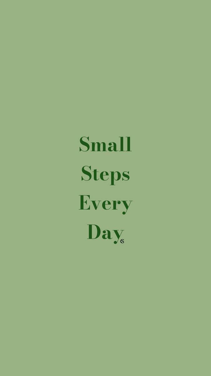 675x1200 Download free Small Steps Quote Plain Green Wallpaper