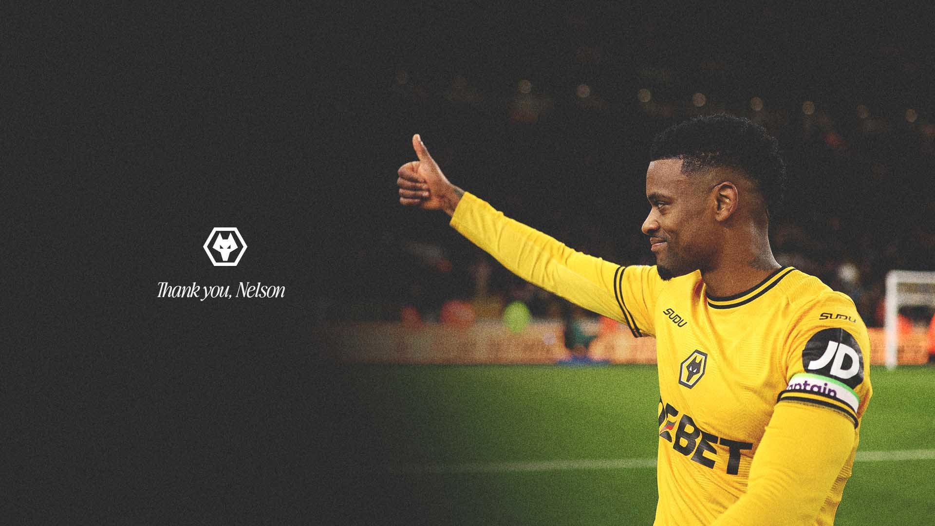 1920x1080 Thank You, Nelson. Men's First Team. News. Wolverhampton Wanderers FC