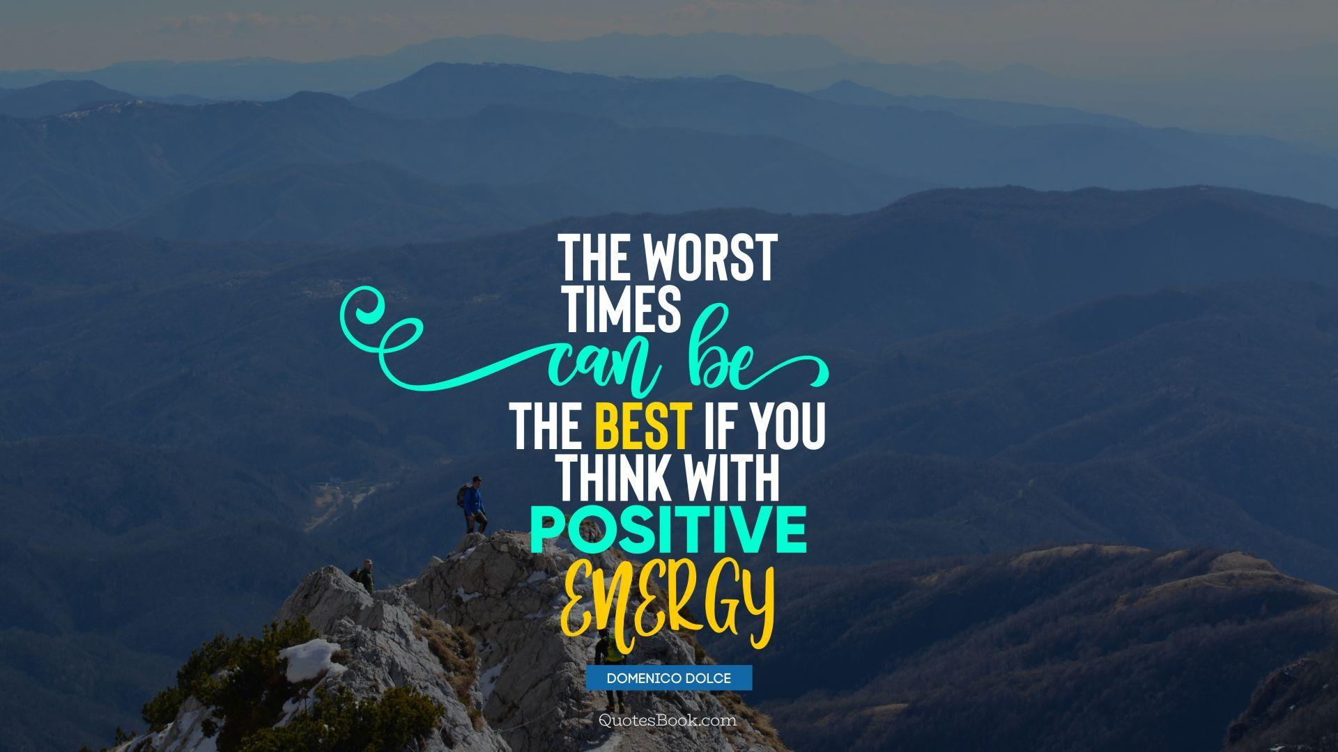 1920x1080 The worst times can be the best if you think with positive energy