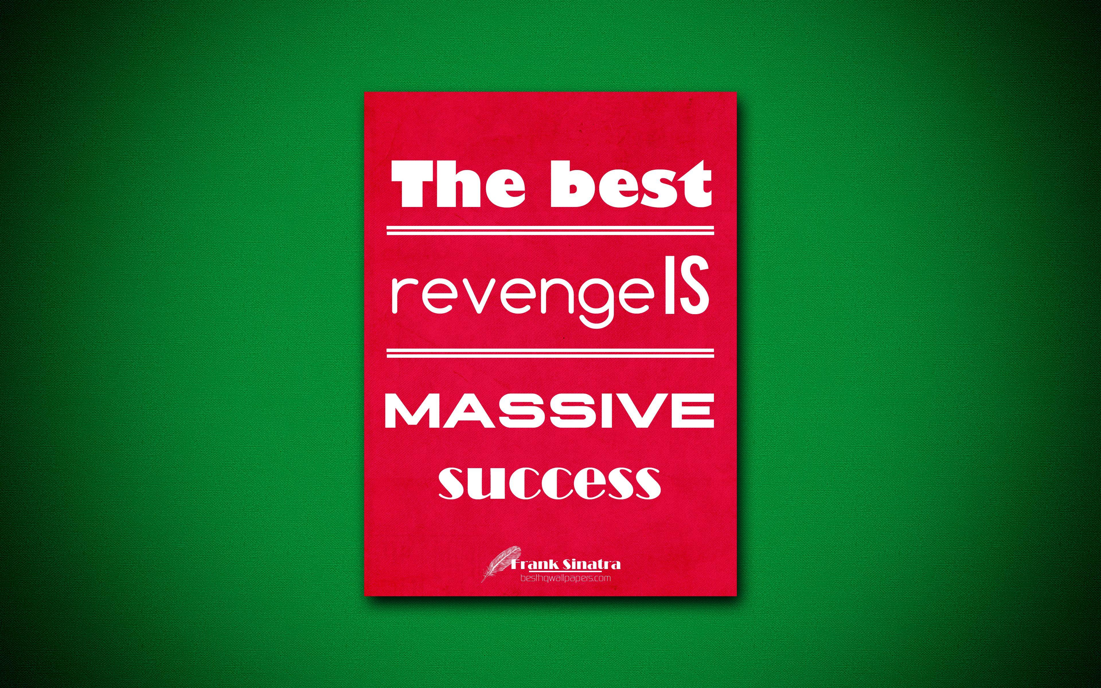 3840x2400 Download wallpaper The best revenge is massive success, 4k
