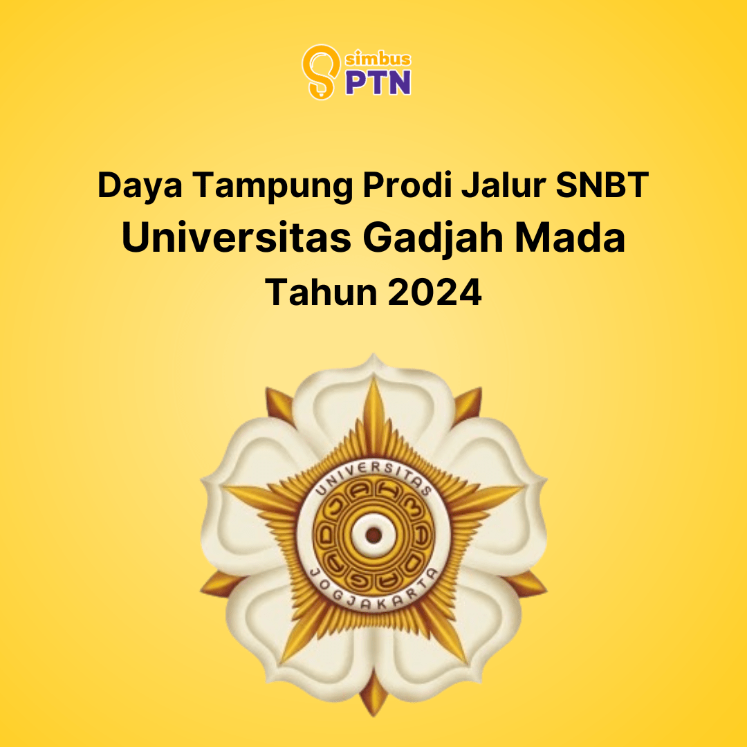 1080x1080 Daya Tampung Universitas Gadjah Mada Jalur SNBT Tahun 2024 Simbus PTN, Artikel Seputar PTN