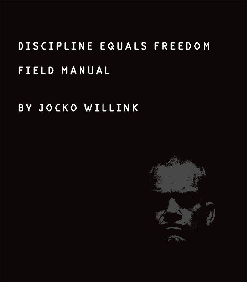 1000x1139 Discipline Equals Freedom: Field Manual: Willink, Jocko