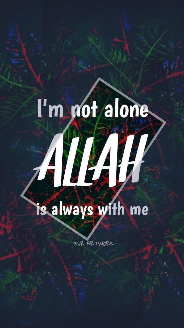 720x1280 ALLAH IS WITH ME wallpaper