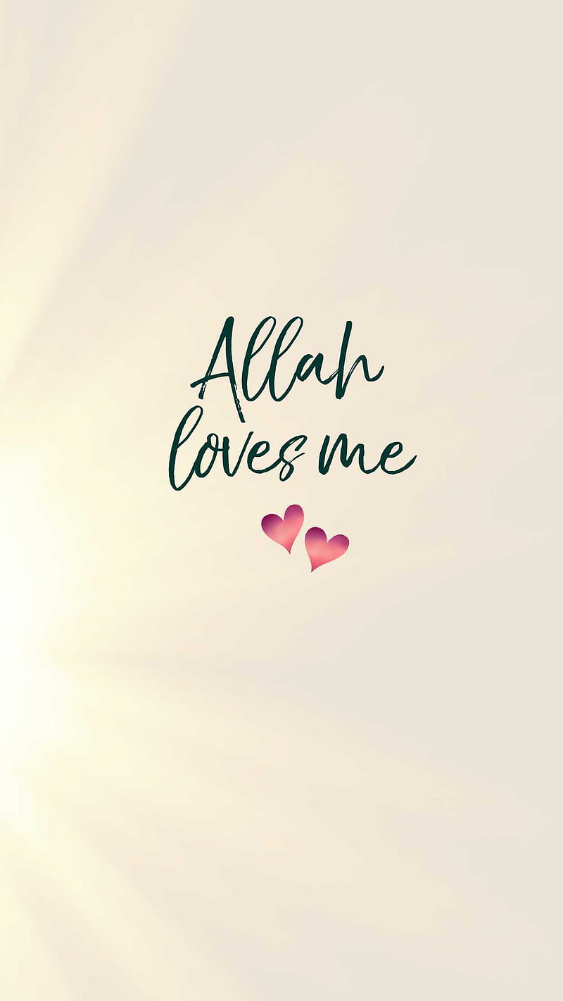 800x1422 Allah loves me, islamic, peace, quote, words, HD phone wallpaper