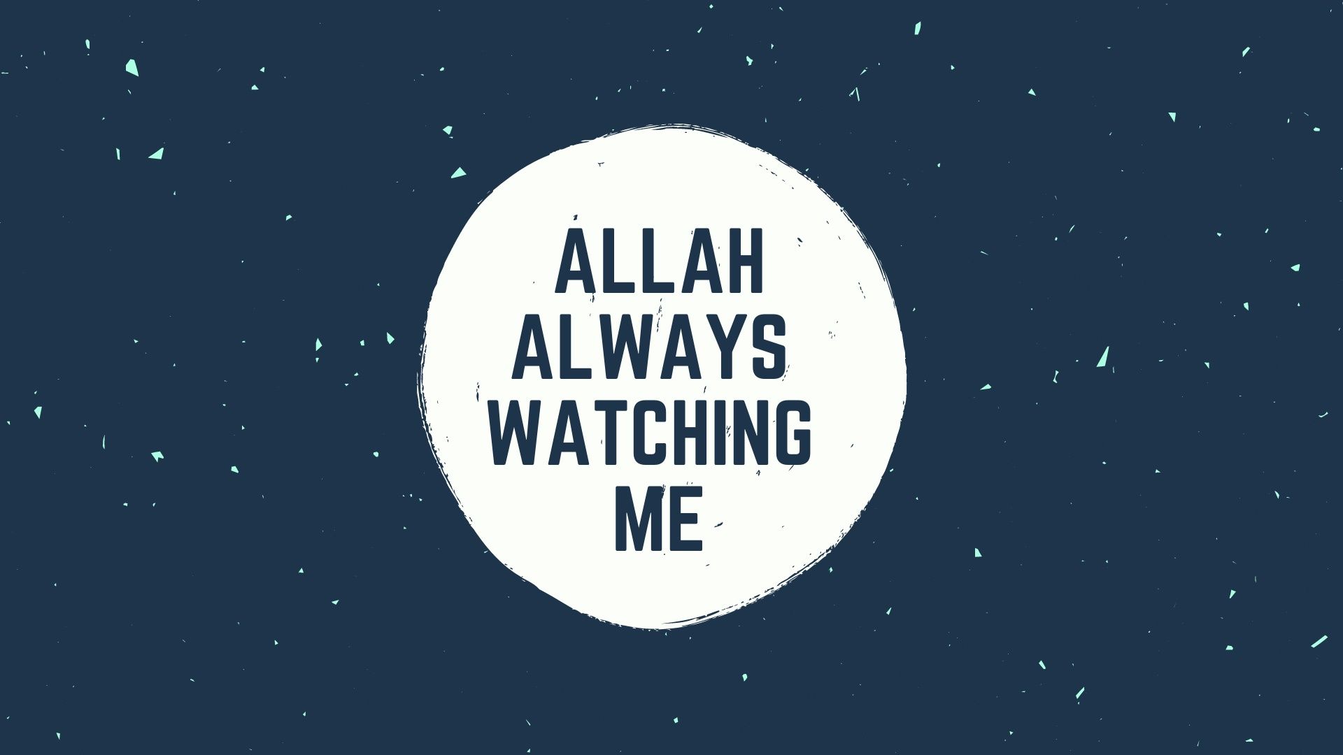 1920x1080 Allah always watching me