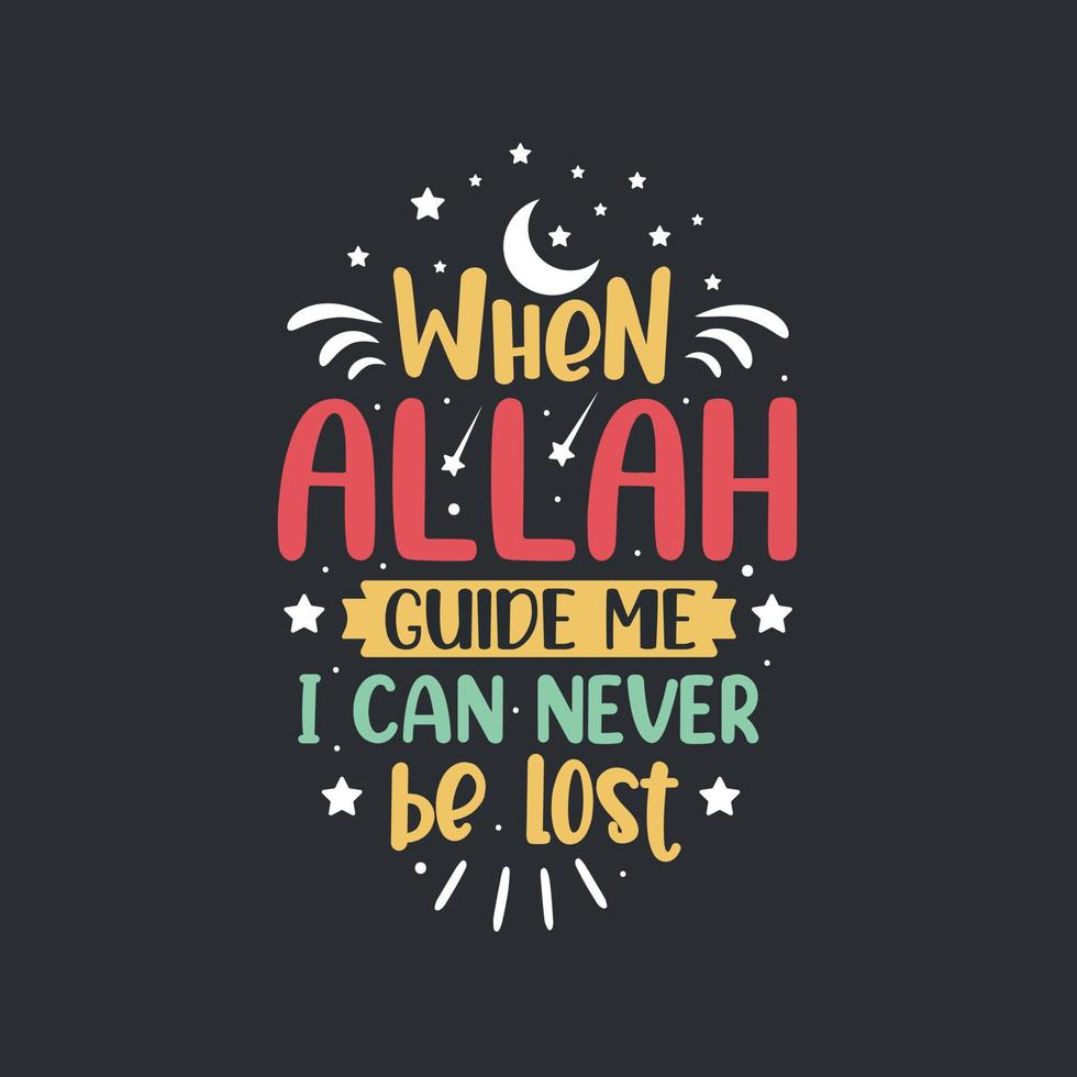 980x980 When Allah guide me I can never be lost- islamic best quotes lettering