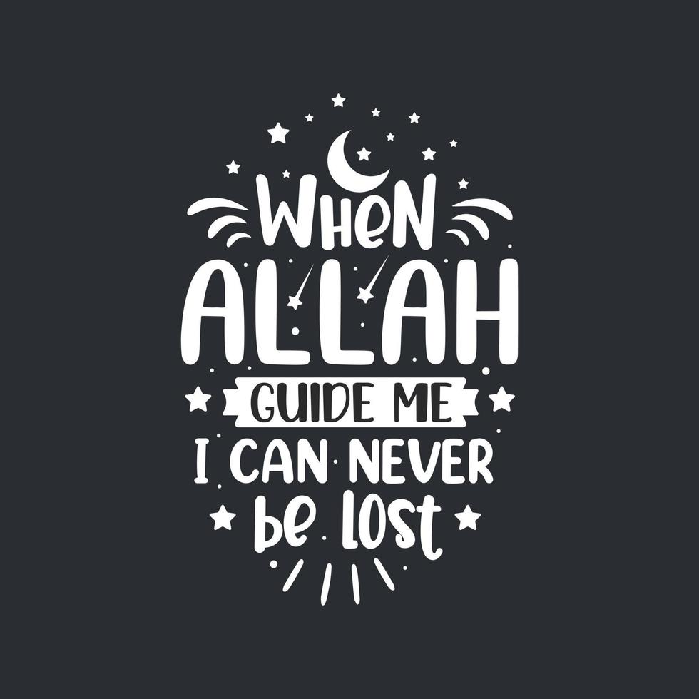 980x980 When Allah guide me I can never be lost- islamic best quotes lettering