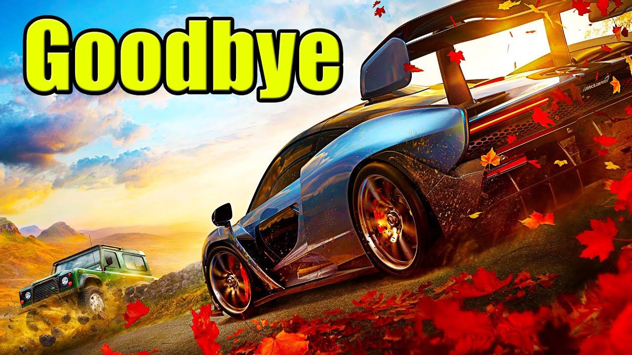 1280x720 GOODBYE FORZA HORIZON 4