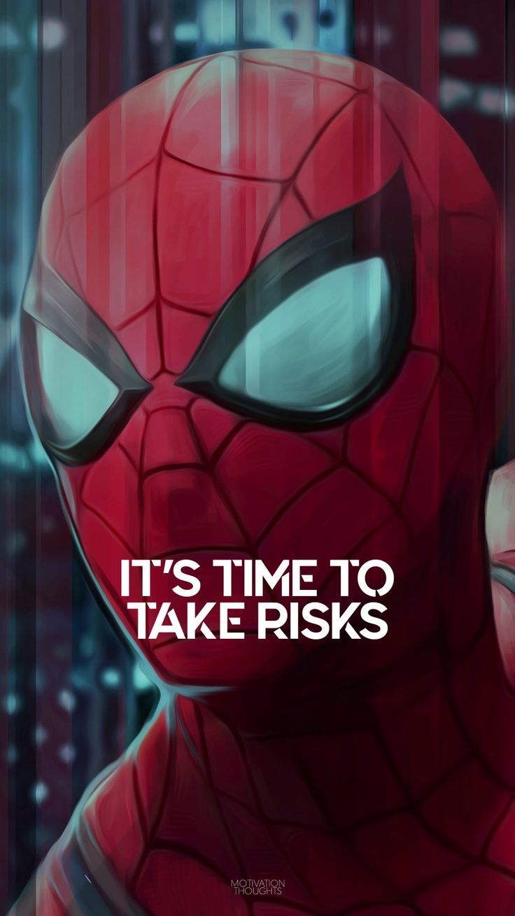 736x1309 It's Time To Take Risks. Spiderman motivation, Spiderman quotes wallpaper, Spider man iphone wallpaper