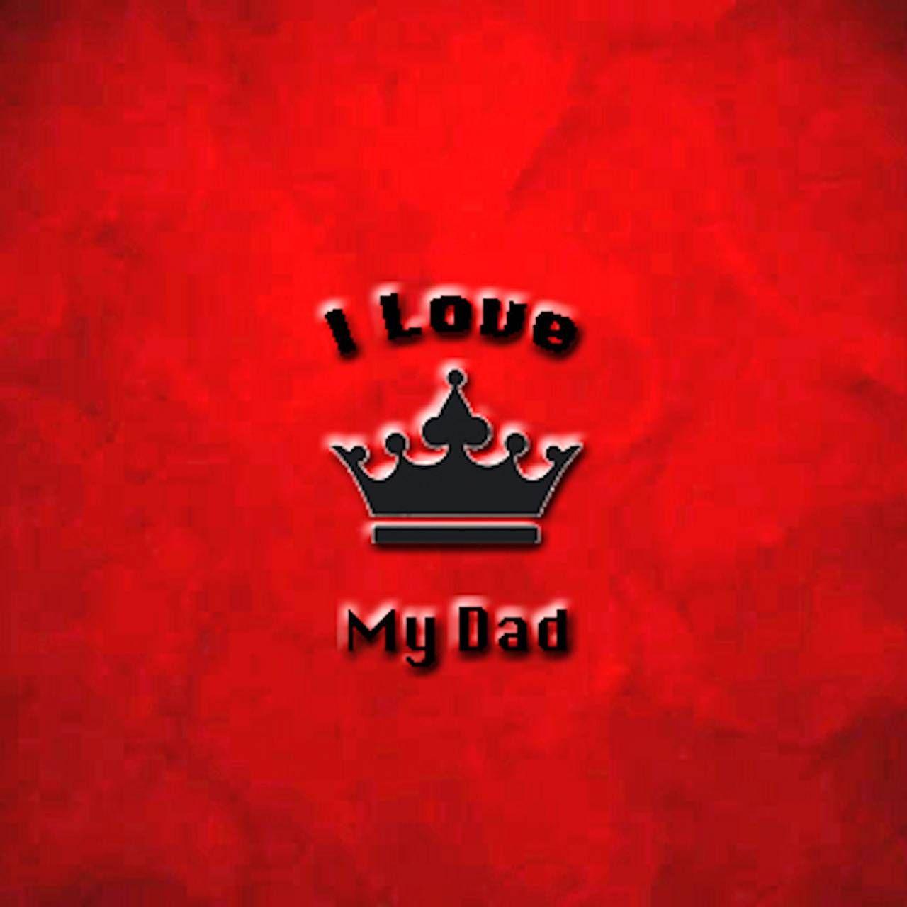 i-love-dad-wallpapers-top-free-i-love-dad-backgrounds-wallpaperaccess