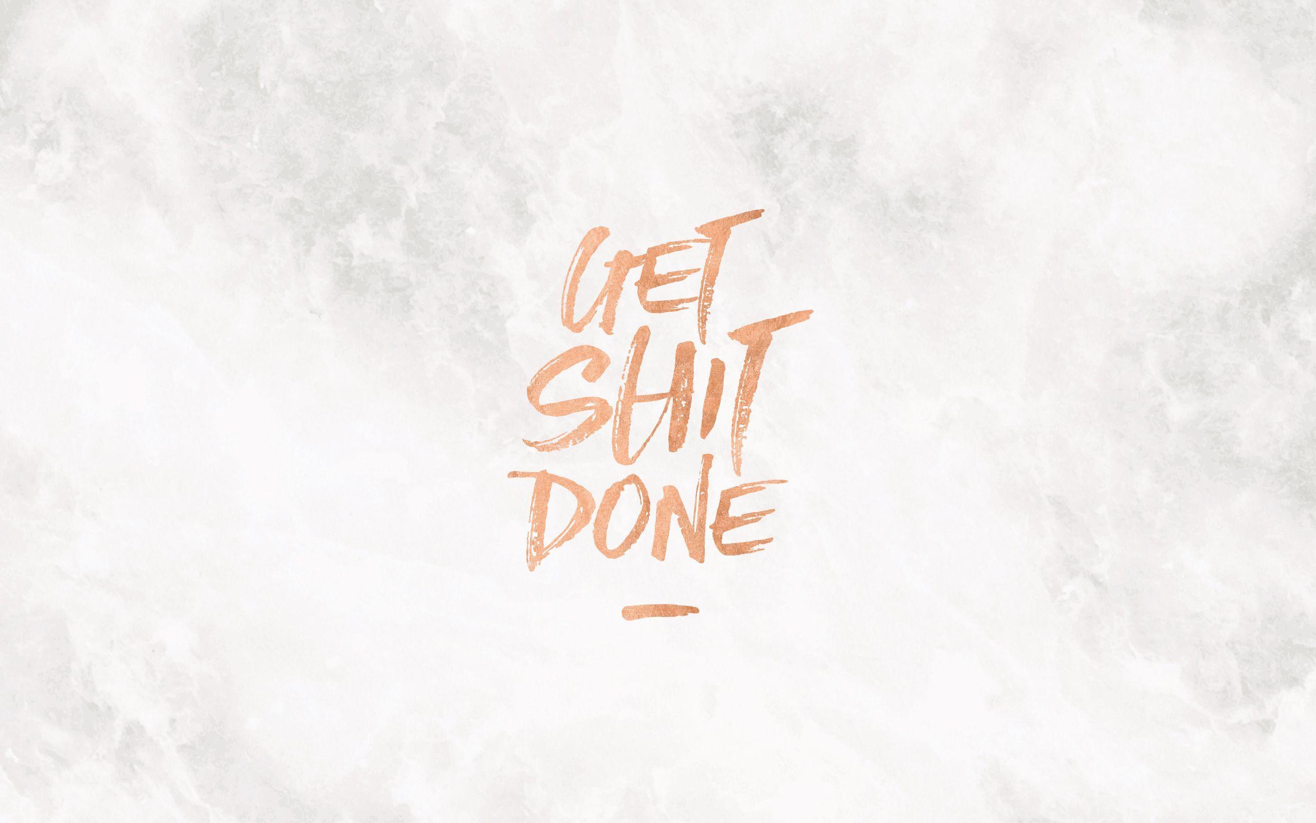 2560x1600 Get Shit Done Desktop Calendar_copper (2560×1600)
