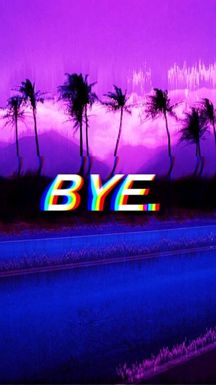 Bye Wallpapers - Top Free Bye Backgrounds - WallpaperAccess