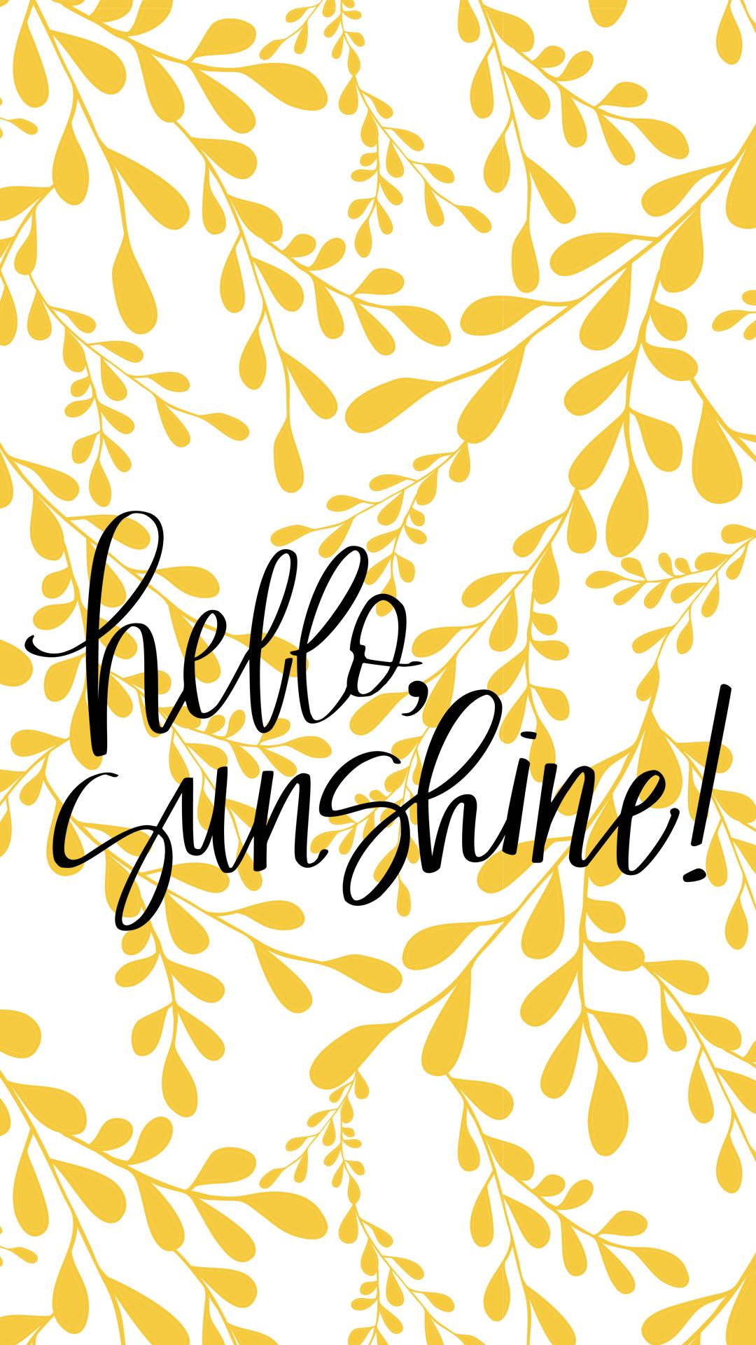 1080x1920 1080x1920 Phone Hello Sunshine JPEG Image 1080 × 1920 Pixels