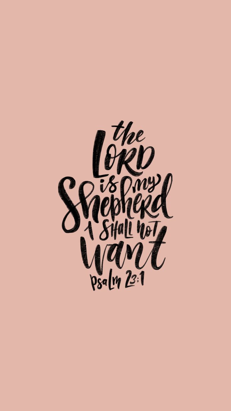 736x1308 The Lord Is My Shepherd Phone + Desktop Wallpaper