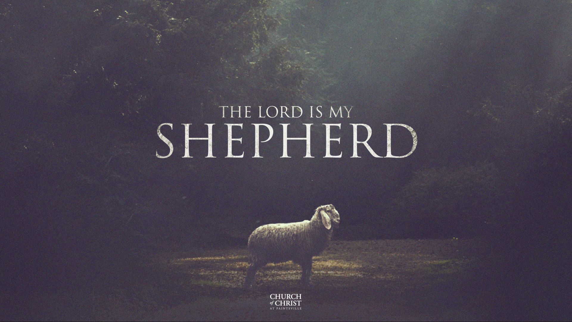 1920x1080 The Lord is My Shepherd. Paintsville Church of Christ
