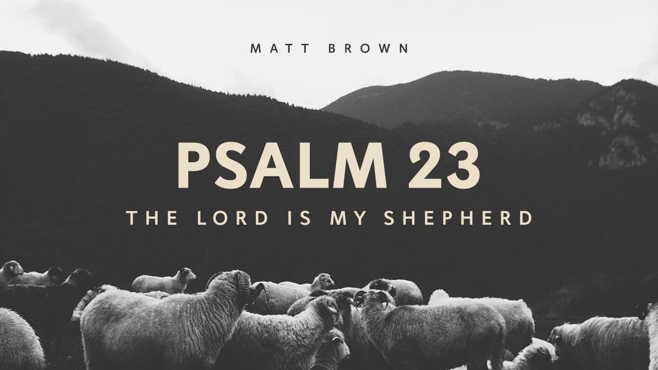1280x720 Psalm 23: The Lord Is My Shepherd 1 of 5