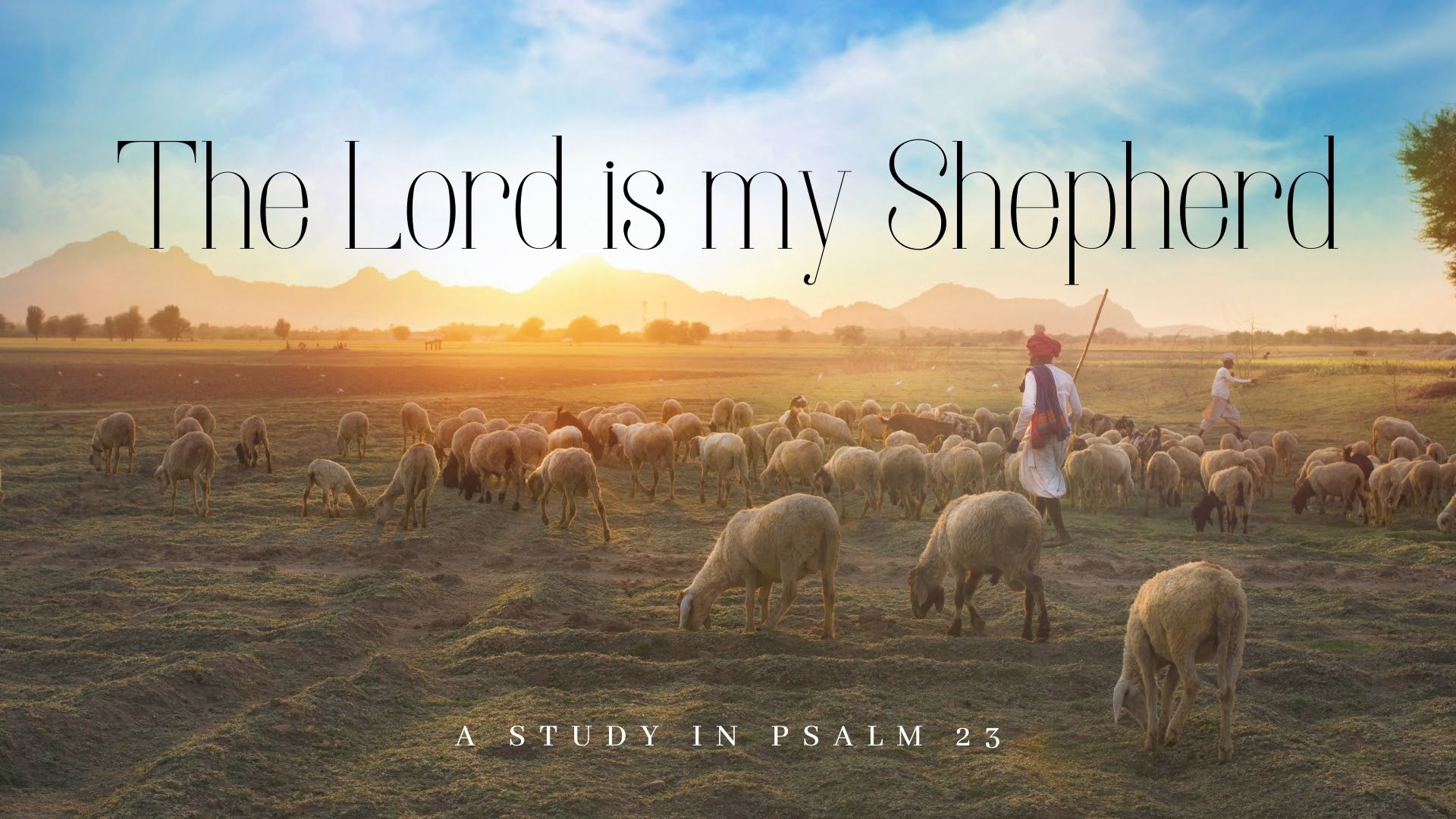 1920x1080 A Series in Psalm 23 our Provider. Good Shepherd Church
