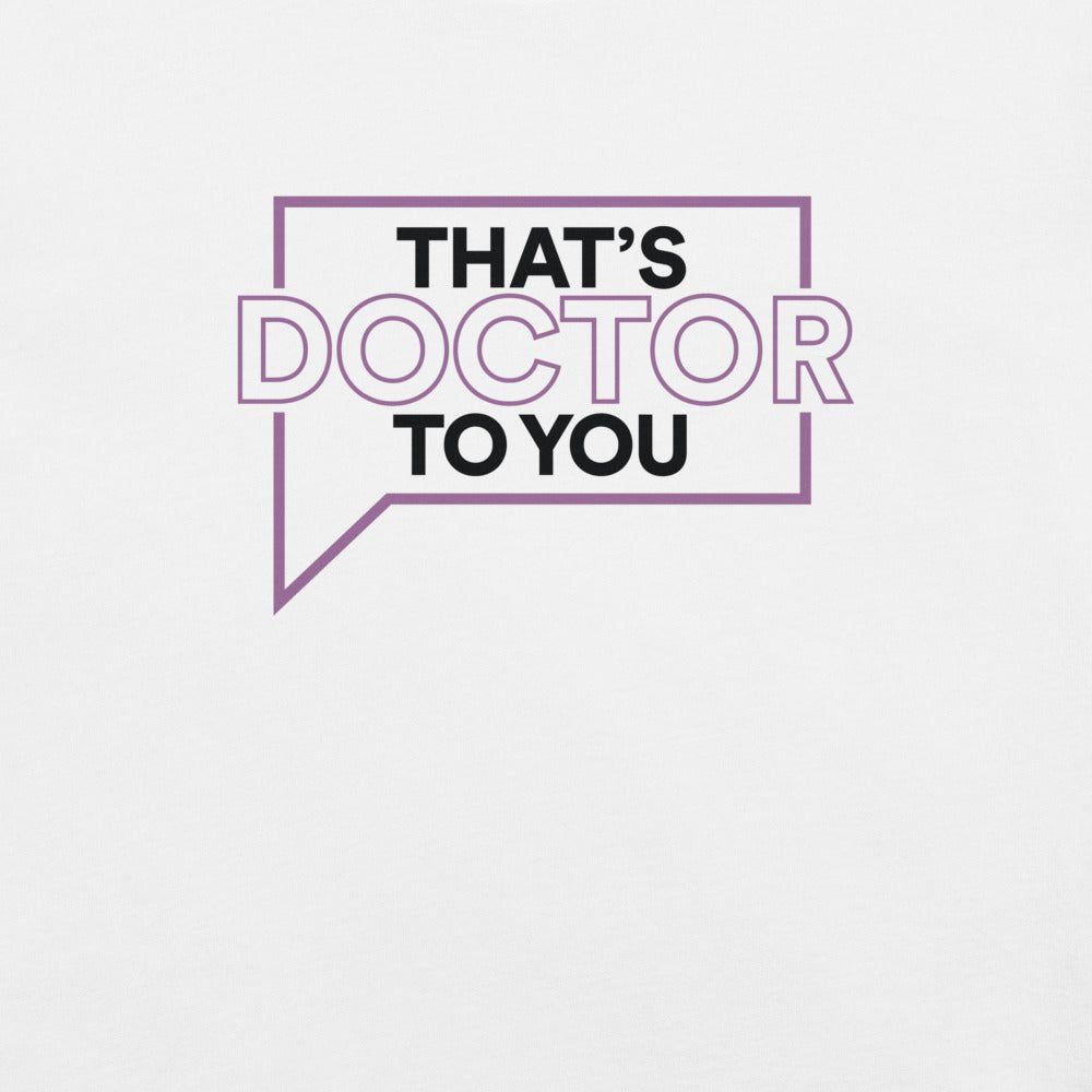 1000x1000 Married To Medicine That's Doctor To You T Shirt