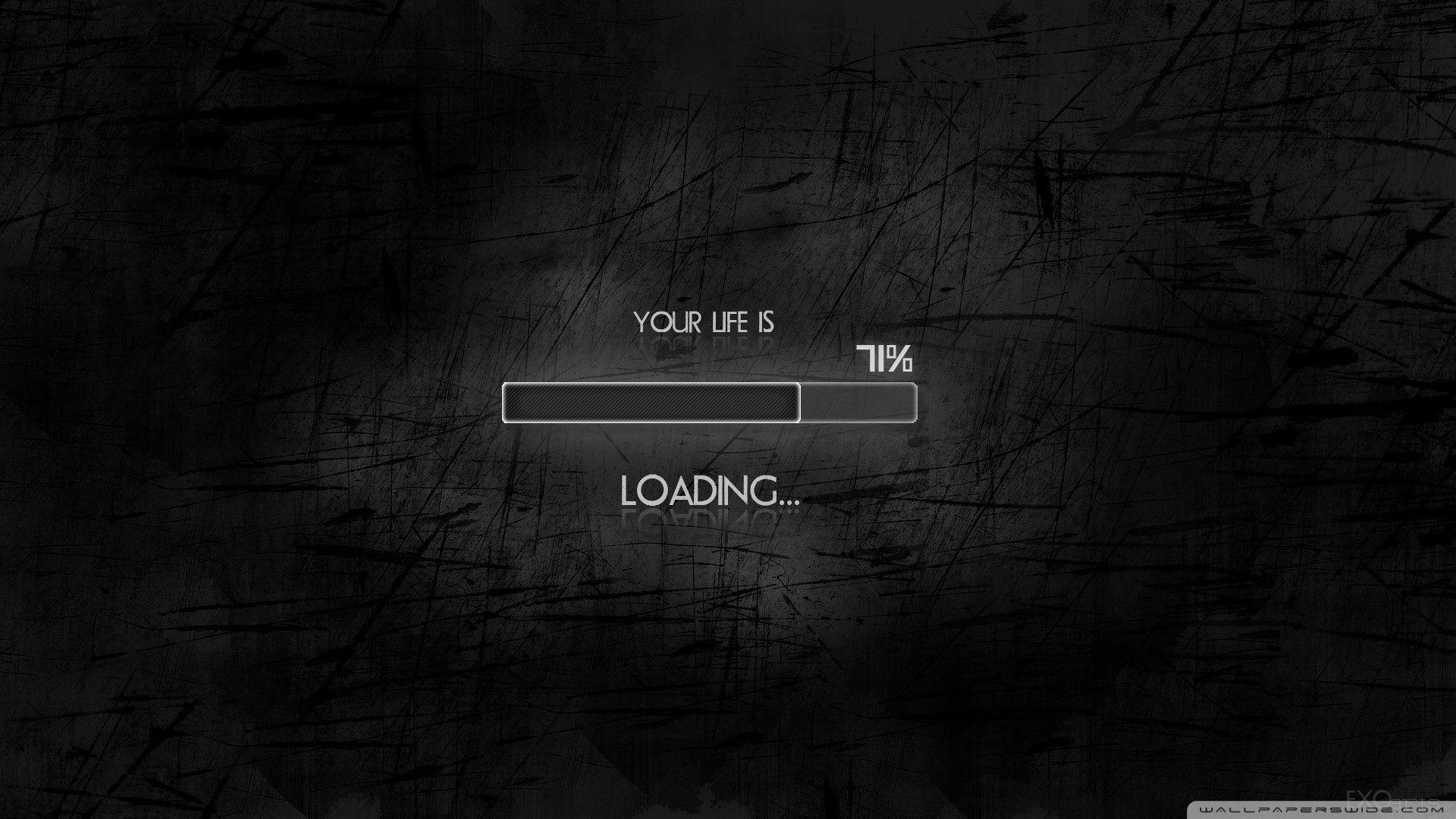 1920x1080 Your Life is Loading HD Wallpaper [1920x1080]