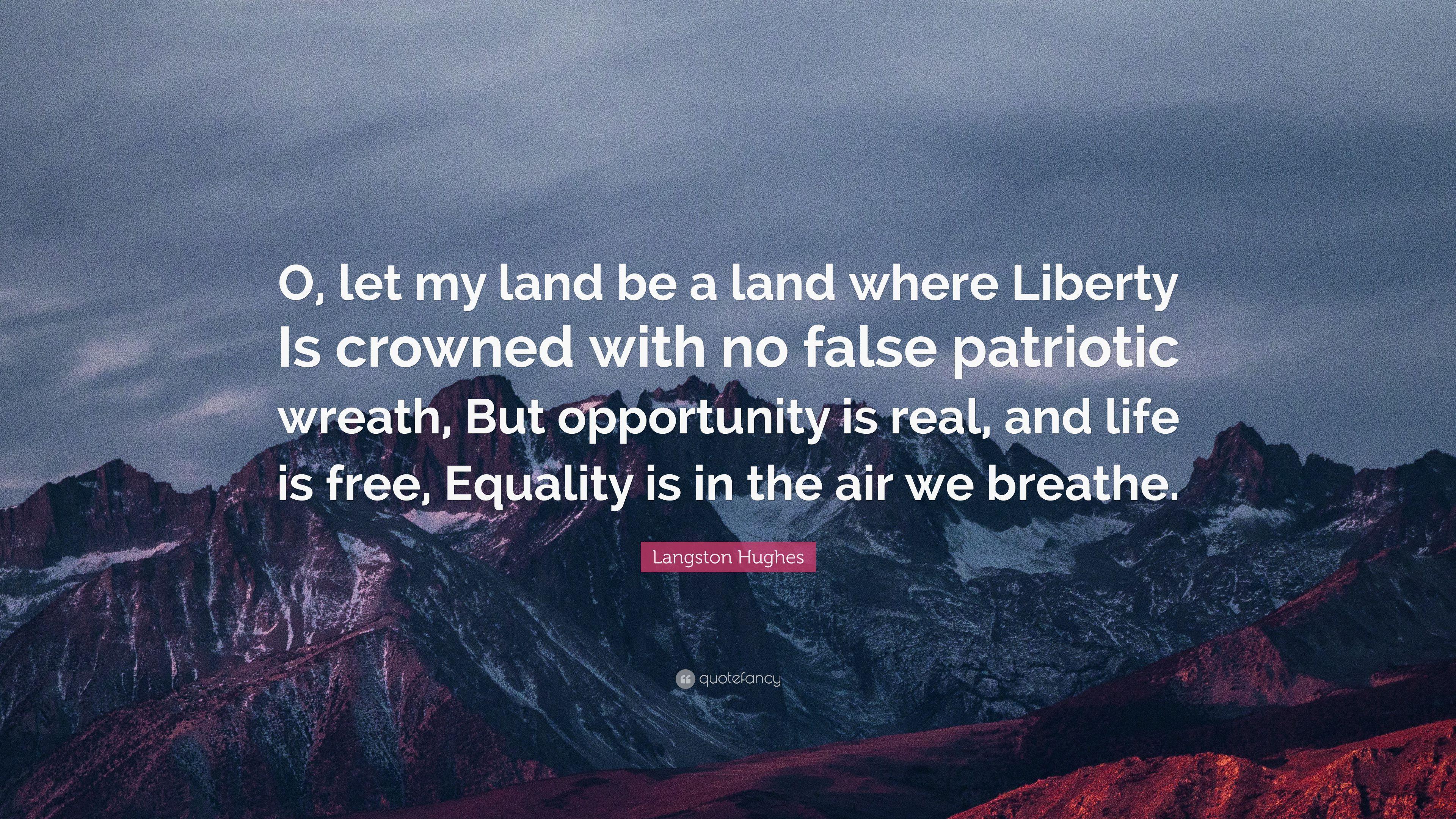 3840x2160 Langston Hughes Quote: “O, let my land be a land where Liberty Is