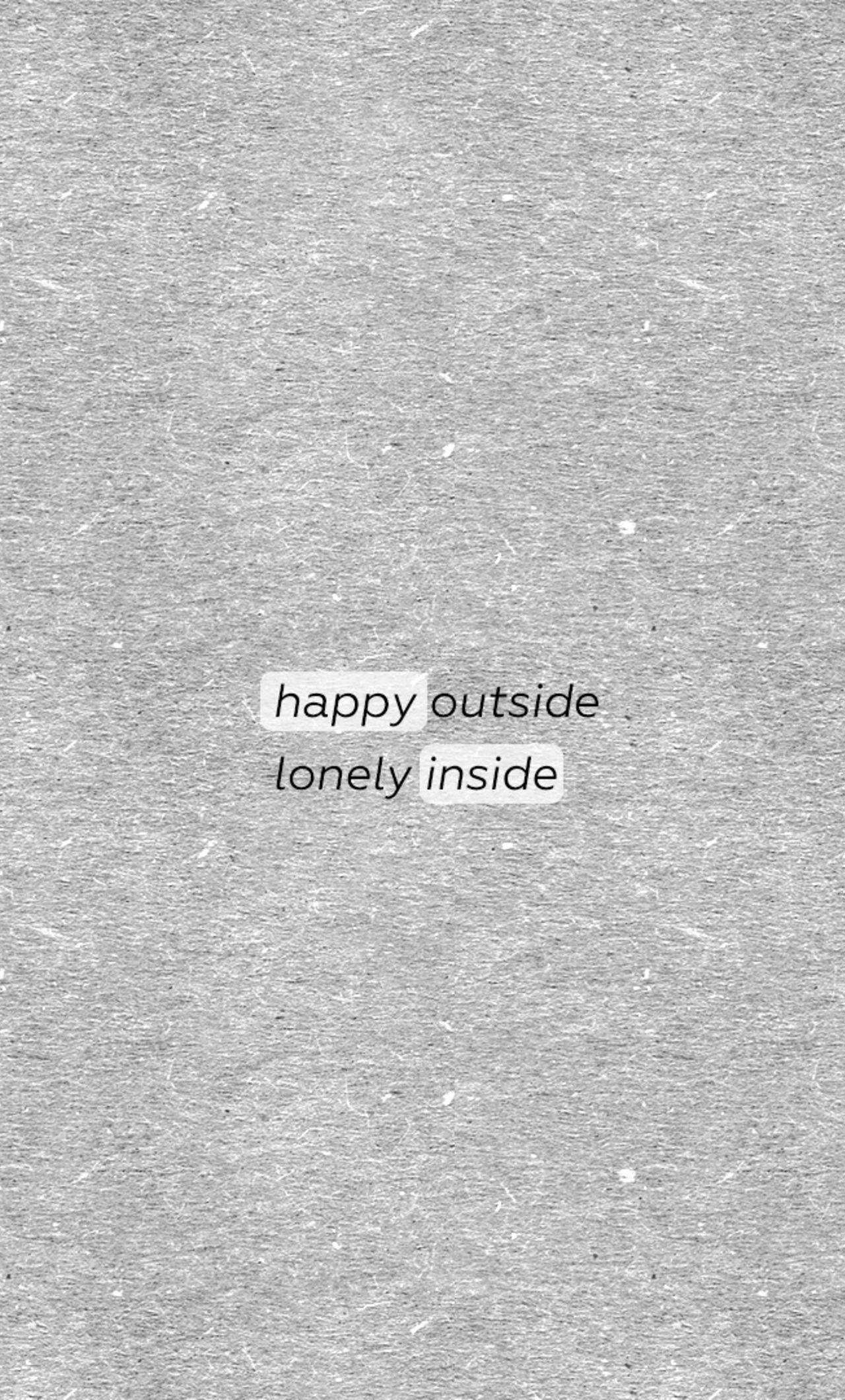 1280x2120 Happy Outside Lonely Inside iPhone HD 4k Wallpaper