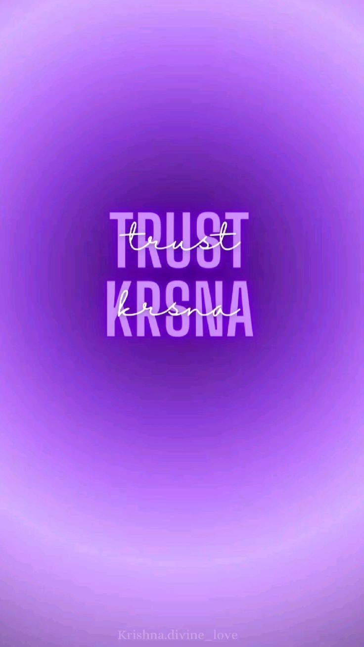 736x1308 Trust Krishna Wallpaper. Daily motivation wallpaper, Inspirational text art, Spiritual meditation inspiration