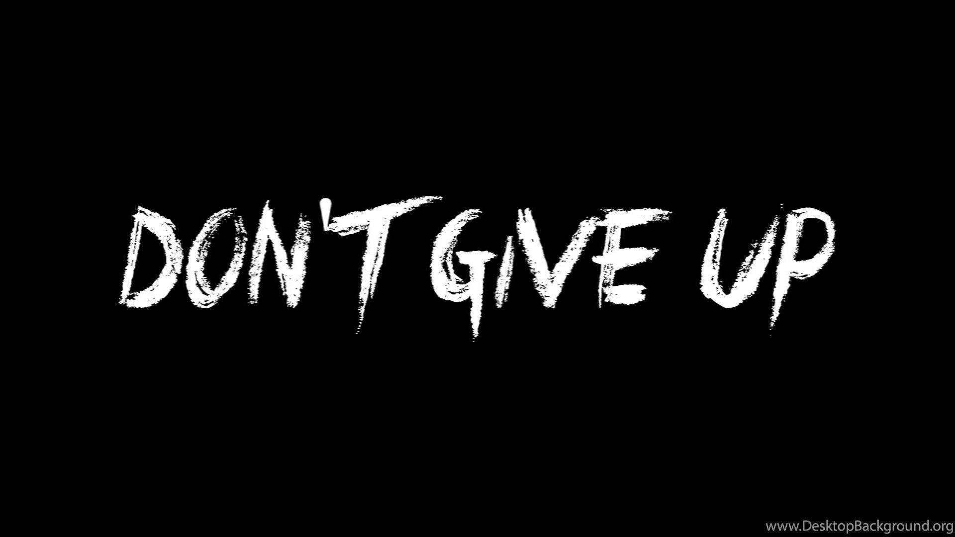 Never Give Up Quotes Wallpapers - ntbeamng