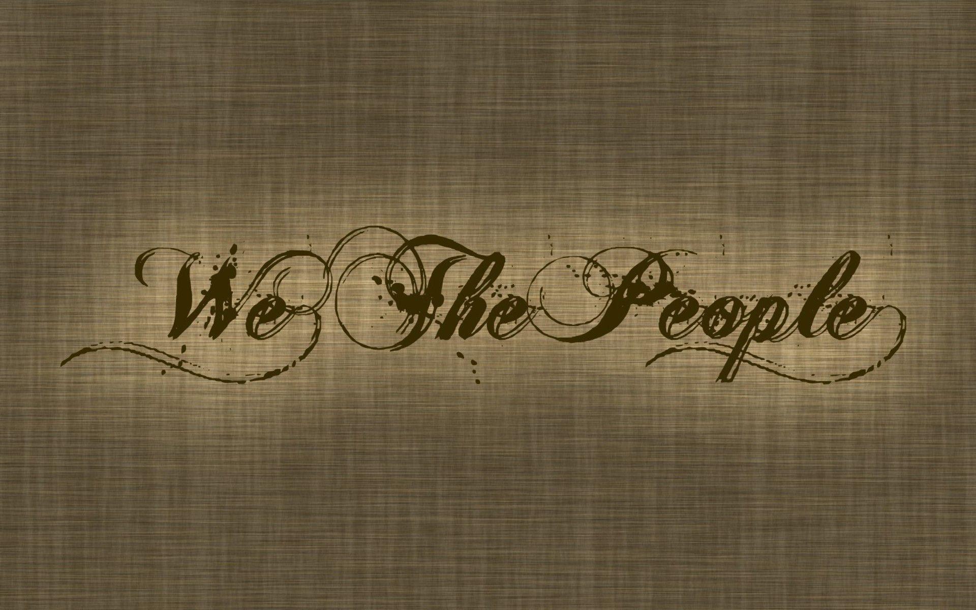 We The People Wallpapers Top Free We The People Backgrounds Wallpaperaccess