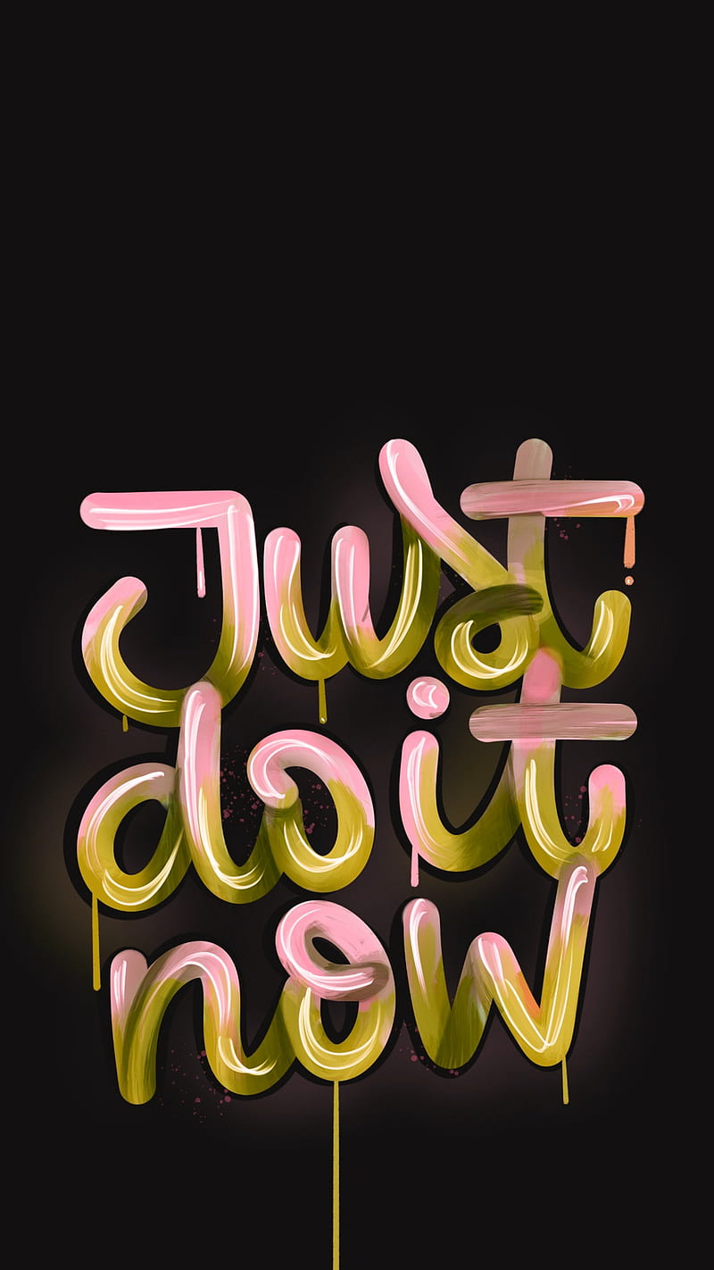 800x1422 Do it now, black, drawings, pink, quote, sayings, words, yellow, HD phone wallpaper