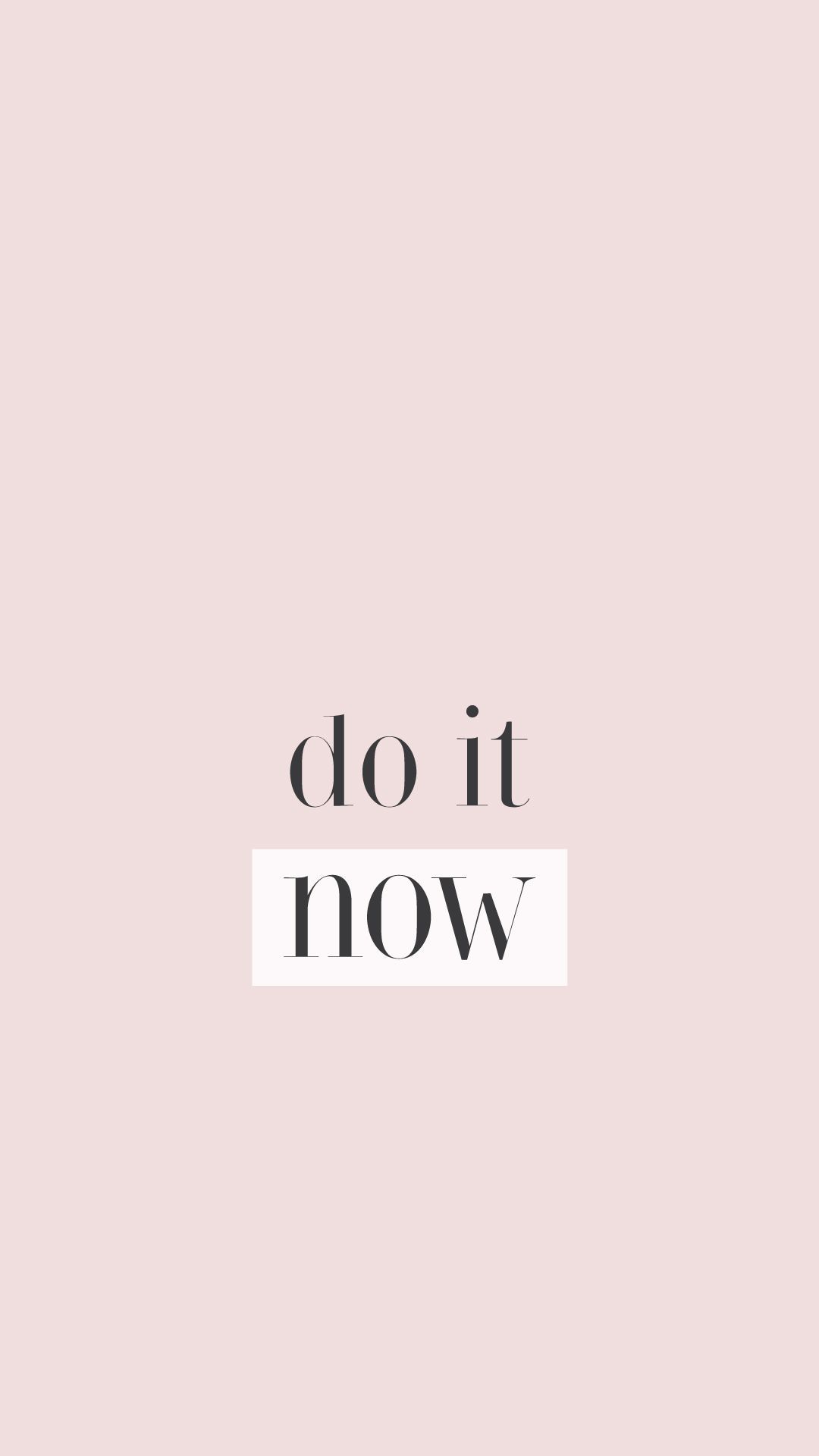 1080x1920 Do It Now Wallpaper