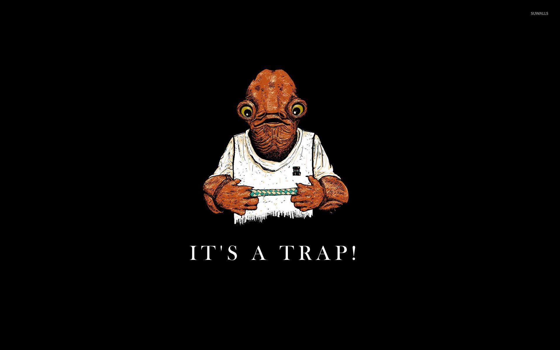 1920x1200 It's a trap! wallpaper wallpaper