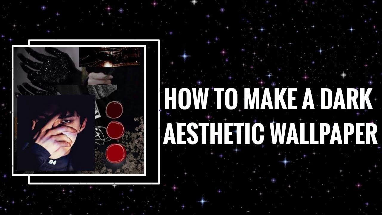 1280x720 HOW TO MAKE A DARK AESTHETIC WALLPAPER