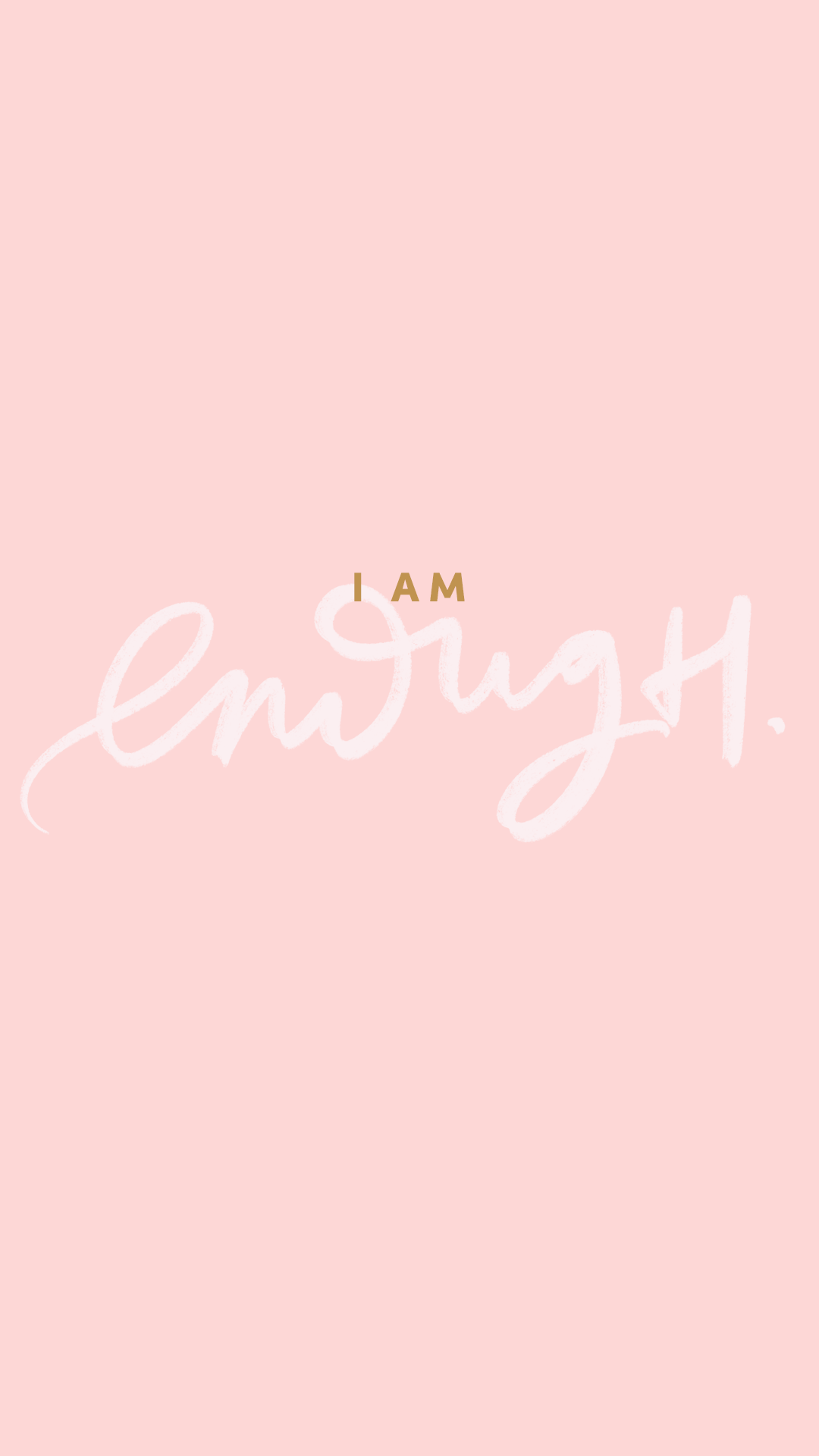 I Am Enough Wallpapers Top Free I Am Enough Backgrounds Wallpaperaccess