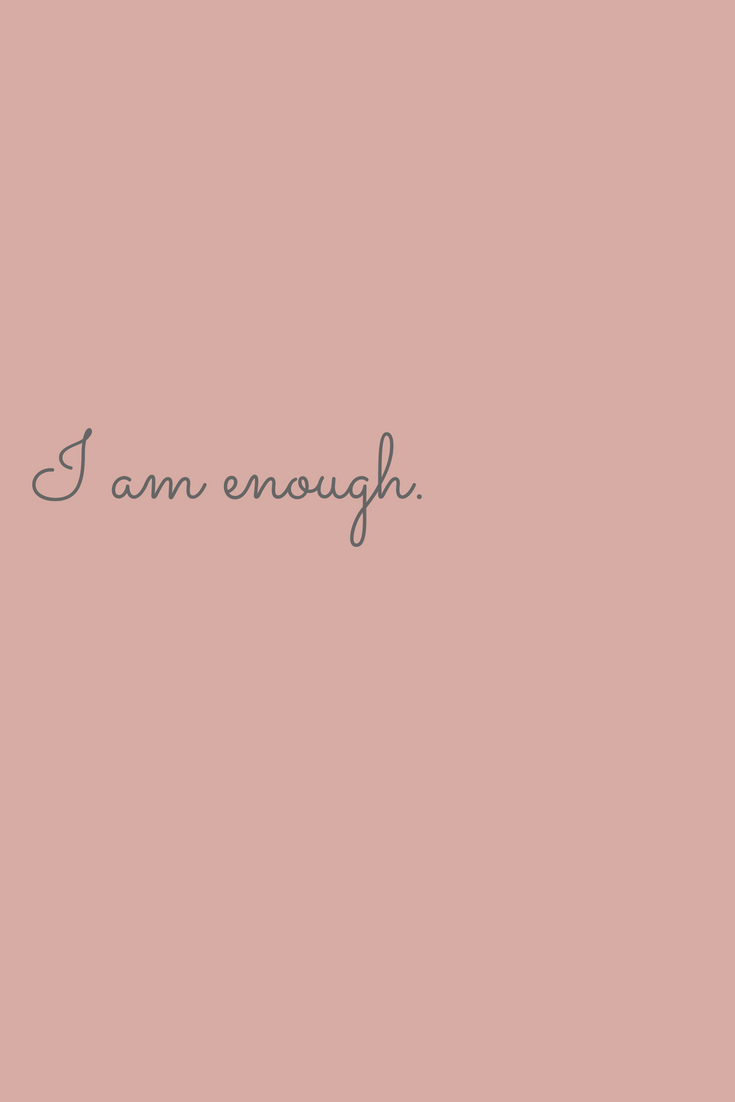 I Am Enough Wallpapers Top Free I Am Enough Backgrounds Wallpaperaccess