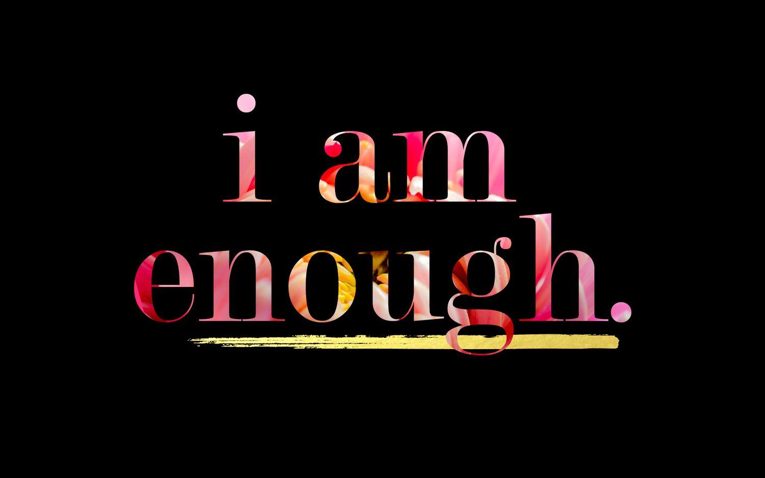 Louise Hay Quote I face my future peacefully and calmly because I know I  am enough
