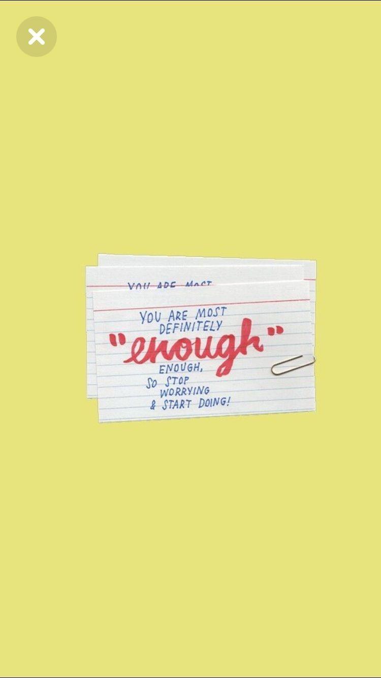 750x1334 Yes I am enough. Words quotes, Cool words, Words