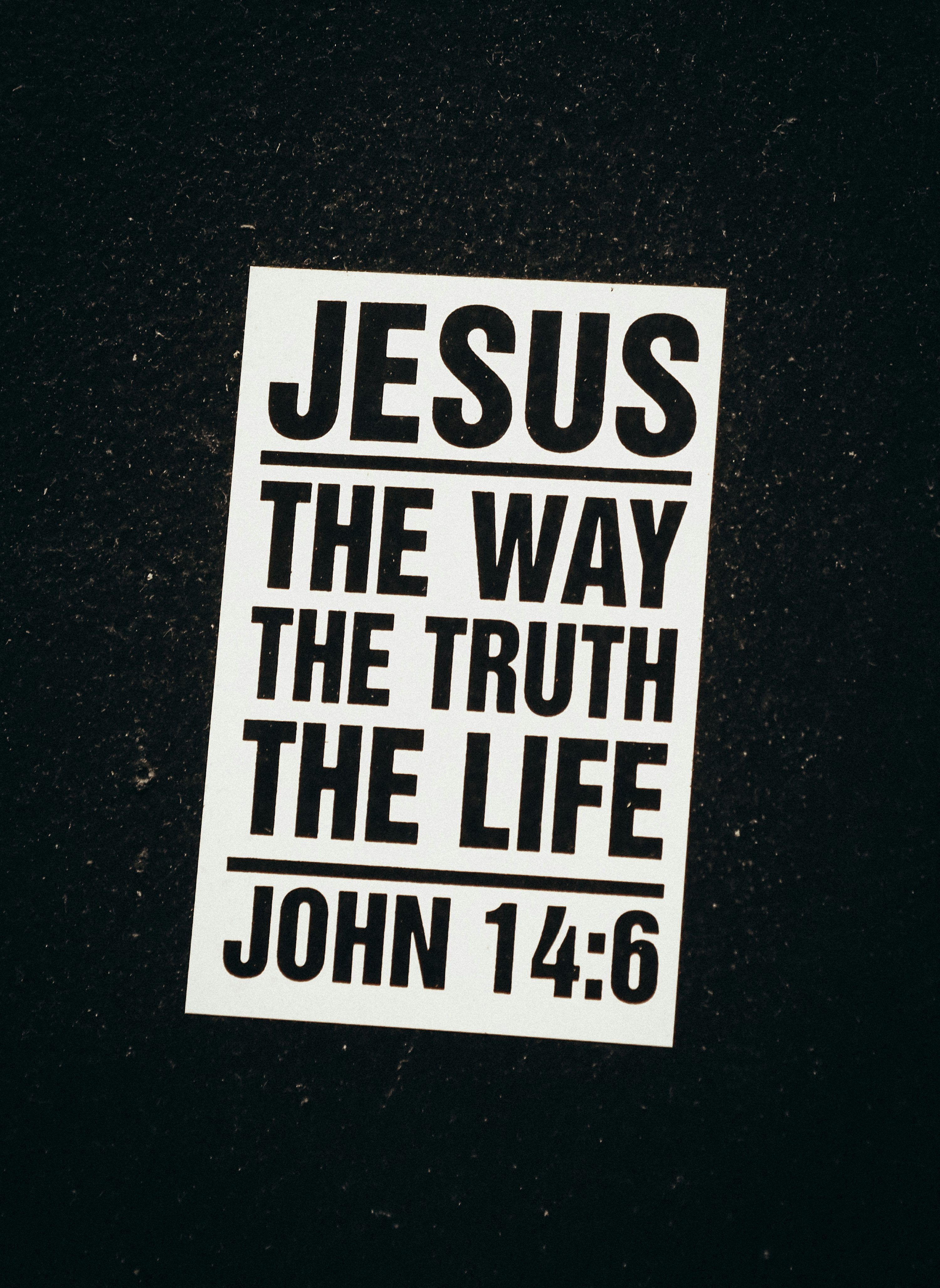3000x4108 A sticker with the words jesus the way the truth the life john 14 6 photo