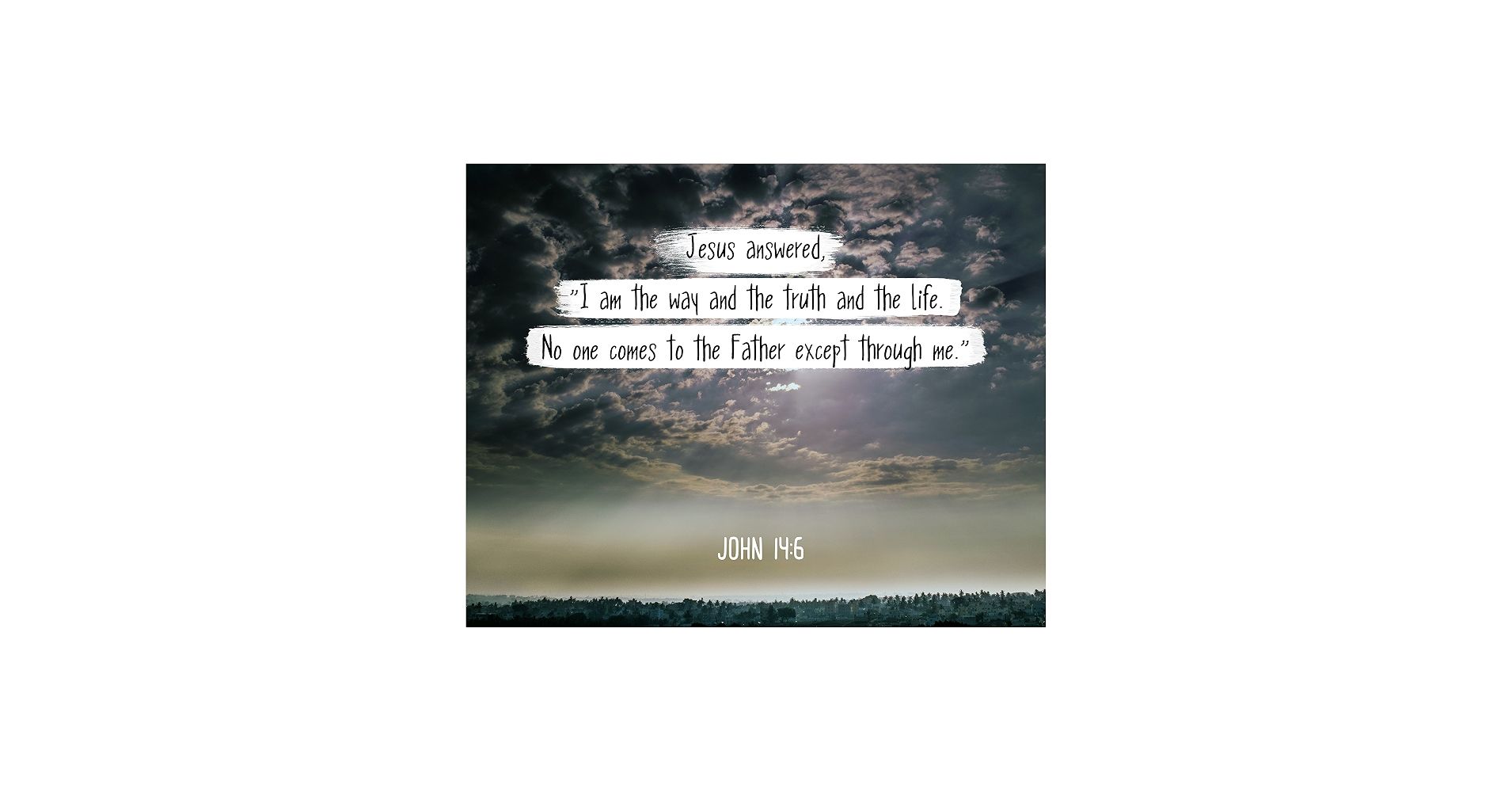1910x1000 Bible Verse Wall Art: John 14:6 am the way and the truth and the life (8x10 Unframed Photo). (Christian Poster, Framed Picture, Wall Decor Print. Spiritual Inspirational Verses