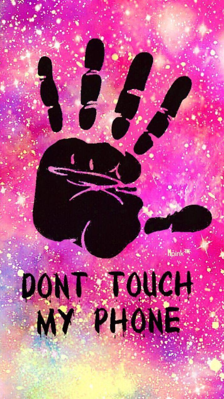 720x1281 Don't Touch My Phone Wallpaper